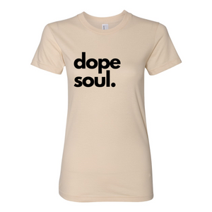 Women's Dope Soul Fine Jersey T-Shirt