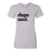 Load image into Gallery viewer, Women&#39;s Dope Soul Fine Jersey T-Shirt
