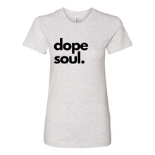 Load image into Gallery viewer, Women&#39;s Dope Soul Fine Jersey T-Shirt
